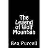 The Legend of Wolf Mountain - Paperback