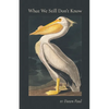 What We Still Don't Know - Paperback