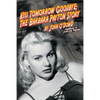 Kiss Tomorrow Goodbye, The Barbara Payton Story - Second Edition - Paperback