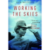 Working the Skies: The Fast-Paced, Disorienting World of the Flight Attendant - Paperback