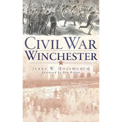 Civil War Winchester - Hardcover