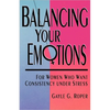 Balancing Your Emotions: For Women Who Want Consistency Under Stress - Paperback