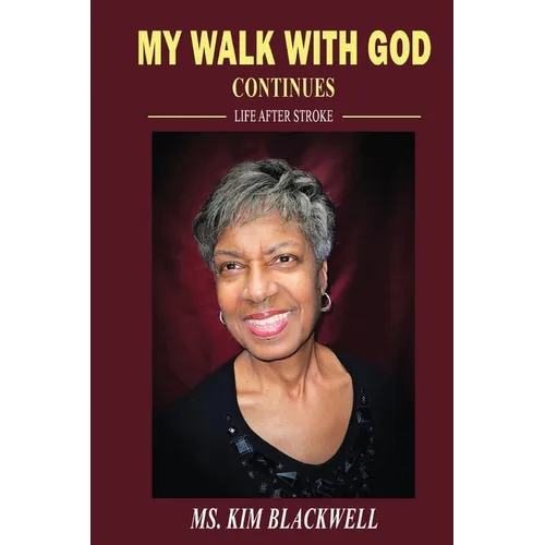 My Walk with God Continues Life after Stroke - Paperback