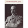 John Randolph Haynes: California Progressive - Hardcover