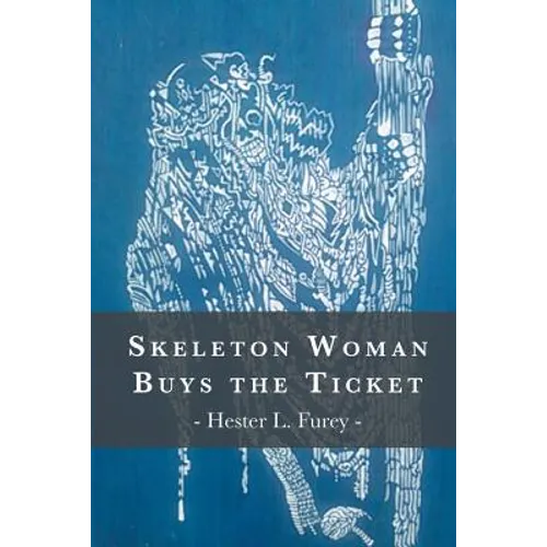 Skeleton Woman Buys the Ticket - Paperback
