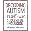 Decoding Autism and Leading the Way to Successful Inclusion - Paperback