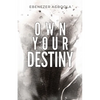 Own Your Destiny - Paperback