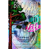 Brought Back To Life: A Journey Through Harm Reduction - Paperback