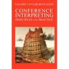 Conference Interpreting: Principles and Practice - Paperback