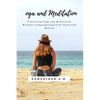 Yoga and Meditation: Practicing Yoga and Meditation Without Compromising Your Faith and Beliefs - Paperback