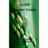 cGMP Starter Guide: Principles in Good Manufacturing Practices for Begineers - Paperback