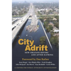 City Adrift: New Orleans Before and After Katrina - Hardcover