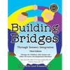 Building Bridges Through Sensory Integration, 3rd Edition: Therapy for Children with Autism and Other Pervasive Developmental Disorders - Paperback