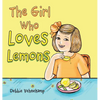 The Girl Who Loves Lemons - Hardcover
