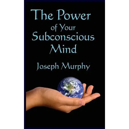 The Power of Your Subconscious Mind - Hardcover