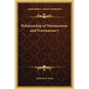 Relationship of Mormonism and Freemasonry - Hardcover