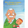 Why Doesn't Grandpa Remember Me?: A Children's Book about Families Affected by Dementia - Hardcover