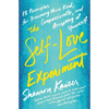The Self-Love Experiment: Fifteen Principles for Becoming More Kind, Compassionate, and Accepting of Yourself - Paperback