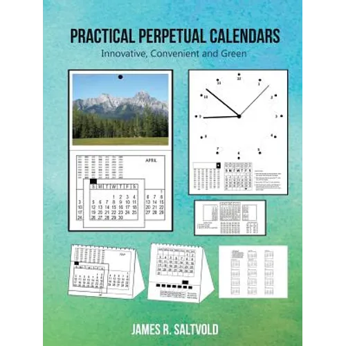 Practical Perpetual Calendars: Innovative, Convenient and Green - Paperback