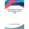 The Night Has A Thousand Eyes And Other Poems (1899) - Paperback