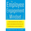 The Employee Engagement Mindset: The Six Drivers for Tapping Into the Hidden Potential of Everyone in Your Company - Hardcover