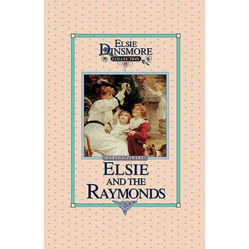 Elsie and the Raymonds, Book 15 - Paperback
