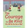 The Courage to Be Kind - Paperback