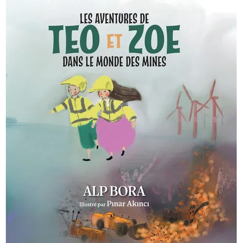 Les aventures de Teo et Zoe dans le monde des mines - Hardcover
