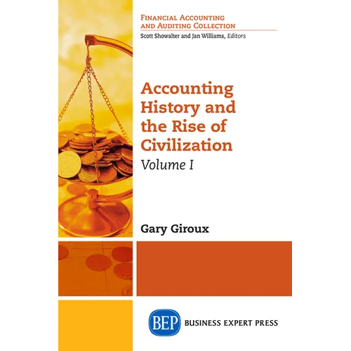 Accounting History and the Rise of Civilization, Volume I - Paperback