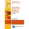 Accounting History and the Rise of Civilization, Volume I - Paperback