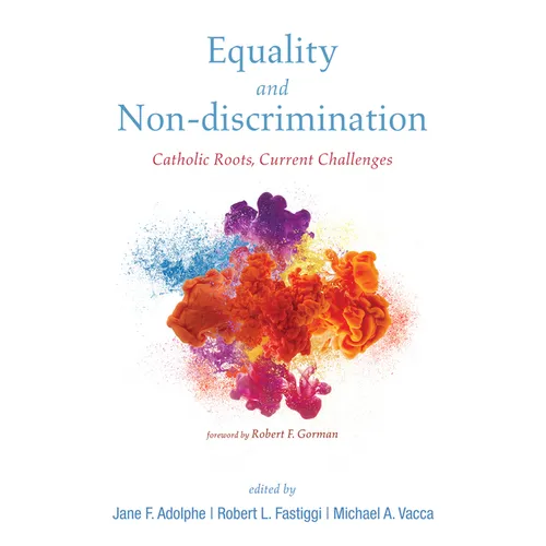 Equality and Non-Discrimination: Catholic Roots, Current Challenges - Paperback