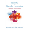 Equality and Non-Discrimination: Catholic Roots, Current Challenges - Paperback