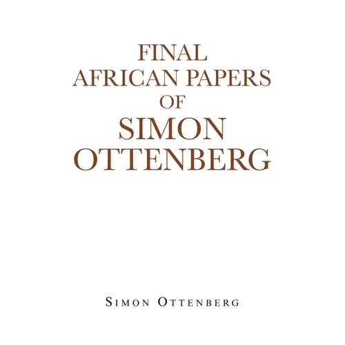 Final African Papers of Simon Ottenberg - Paperback