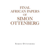 Final African Papers of Simon Ottenberg - Paperback