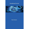Disciplining The Soul - Hardcover