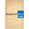 The Prideful Soul's Guide to Humility - Paperback