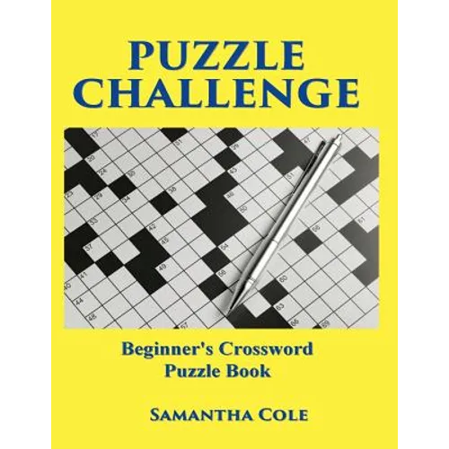 Puzzle Challenge: .Beginner's Crossword Puzzle Book - Paperback