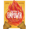 Teaching to Empower: Taking Action to Foster Student Agency, Self-Confidence, and Collaboration - Paperback