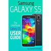 Samsung Galaxy S5: The Unofficial Galaxy S5 User Guide - Paperback