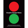 Graphic Design Rules: 365 Essential Design DOS and Don'ts - Paperback