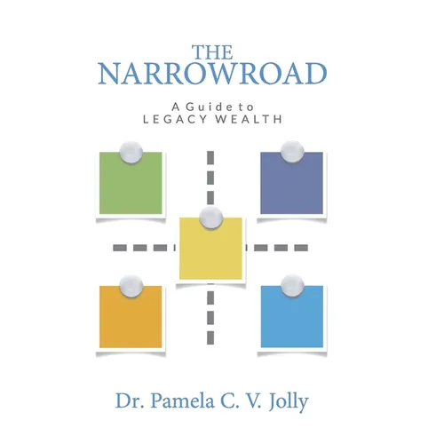 The NarrowRoad A Guide to Legacy Wealth - Hardcover