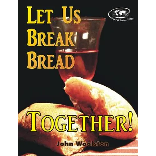 Let Us Break Bread Together! - Paperback
