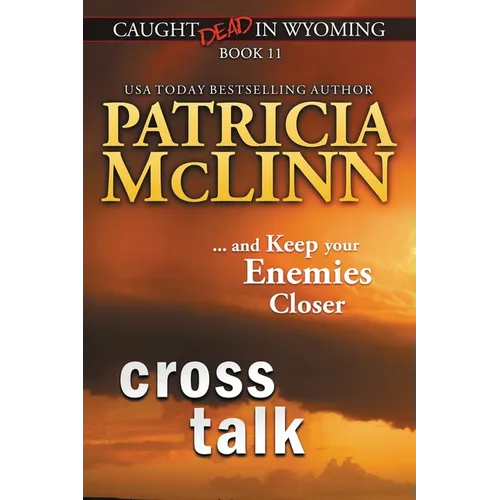 Cross Talk (Caught Dead in Wyoming, Book 11) - Paperback