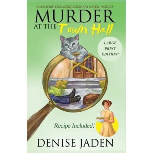 Murder at the Town Hall: A Mallory Beck Cozy Culinary Caper - Paperback