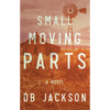 Small Moving Parts - Paperback