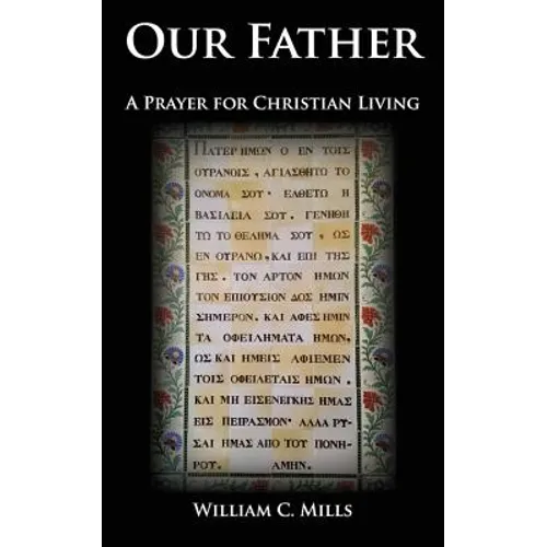Our Father: A Prayer for Christian Living - Paperback