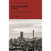 The Agonistic City?: State-Society Strife in Johannesburg - Paperback
