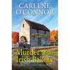 Murder at an Irish Bakery: An Enchanting Irish Mystery - Hardcover