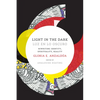 Light in the Dark/Luz en lo Oscuro: Rewriting Identity, Spirituality, Reality - Hardcover