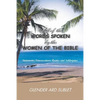 All of the Words Spoken by the Women of the Bible - Paperback